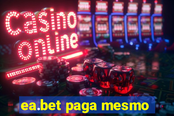 ea.bet paga mesmo